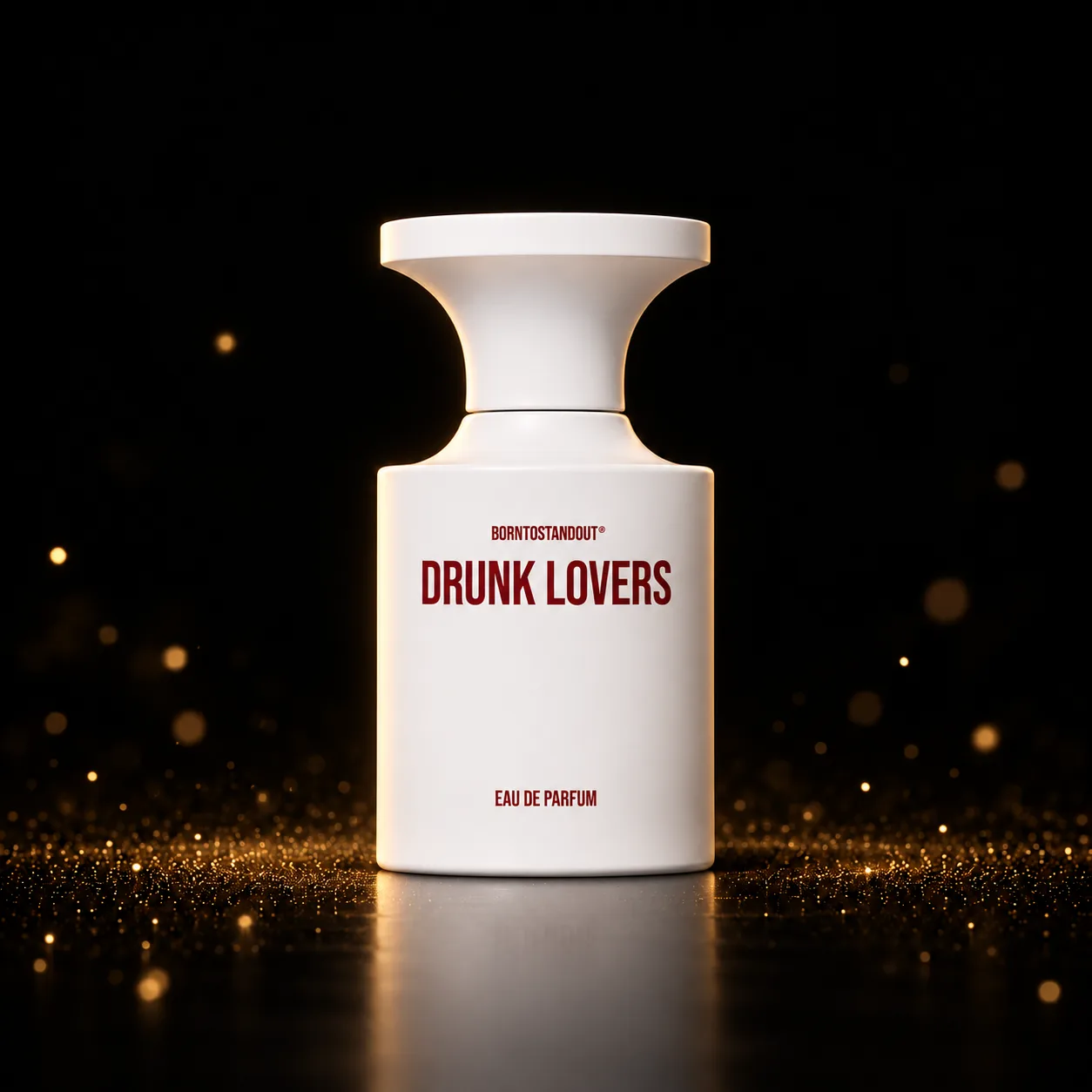 BORNTOSTANDOUT · Drunk Lovers